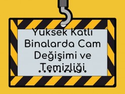 Yüksek Katlı Binalarda Cam Değişimi ve Temizliği İçin Vinç Seçimi