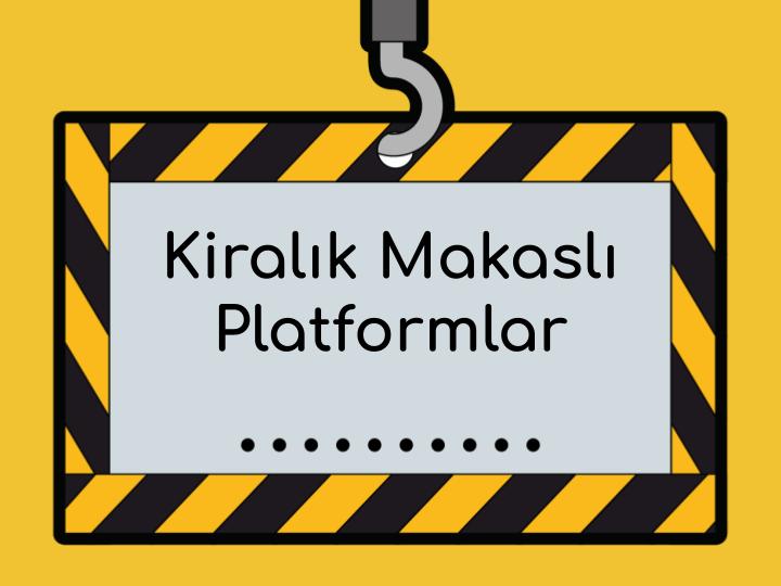 Kiralık Makaslı Platformlar
