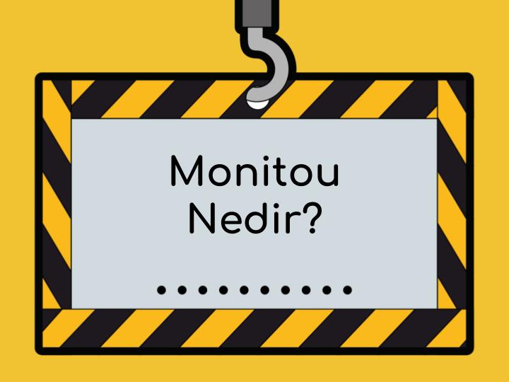 Monitou Nedir?