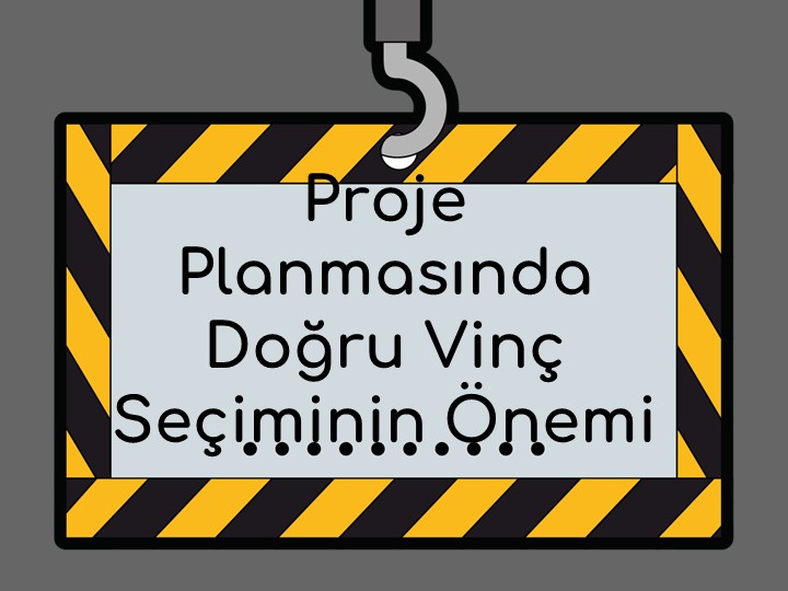 Proje Planlamasında Doğru Vinç Seçiminin Önemi