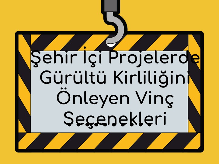 Şehir İçi Projelerde Gürültü Kirliliğini Önleyen Vinç Seçenekleri
