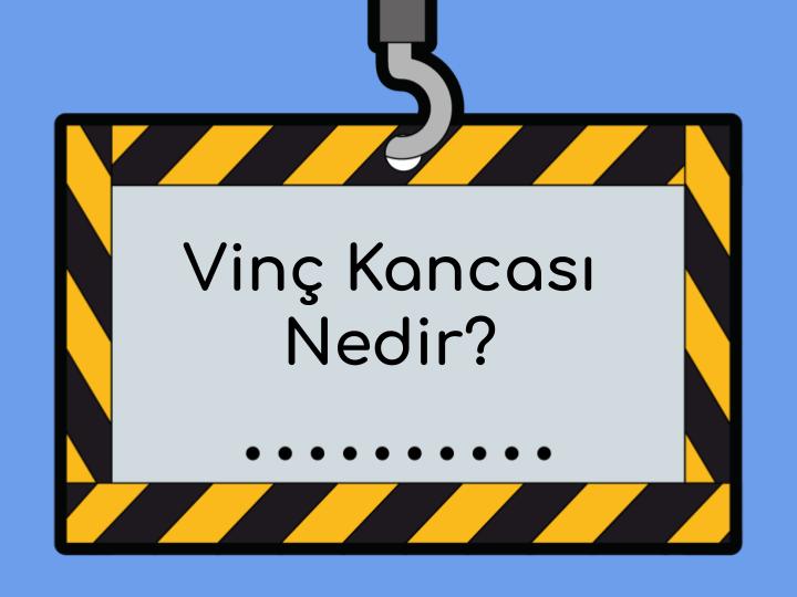 Vinç Kancası Nedir?