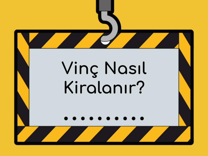 Vinç Nasıl Kiralanır?
